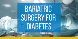 bariatric surgery for diabetes