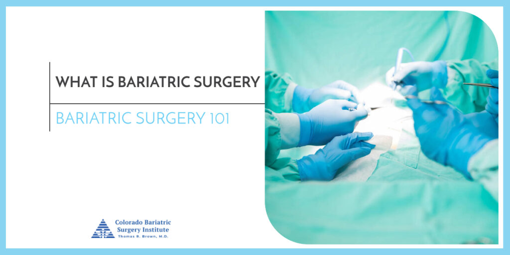 What is Bariatric Surgery: